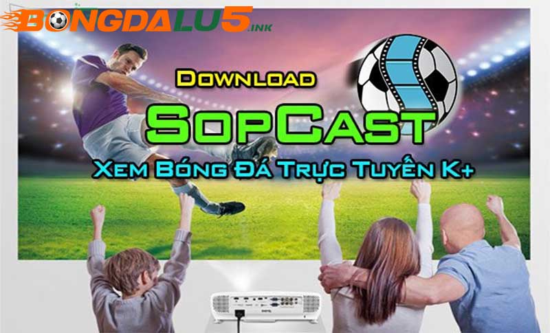 Các ưu điểm nổi bật phần mềm sopcast